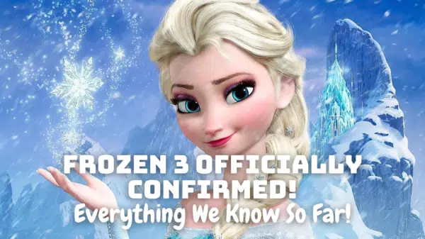 Frozen 3 Officially Confirmed! Everything We Know So Far!