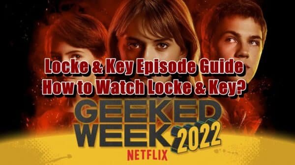 Geeked Week Special Locke and Key