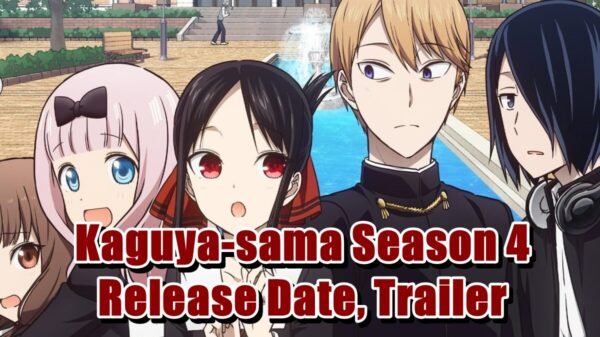 Kaguya-sama Season 4 Release Date, Trailer