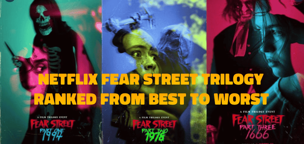 Netflix Fear Street Trilogy Ranked From Best to Worst