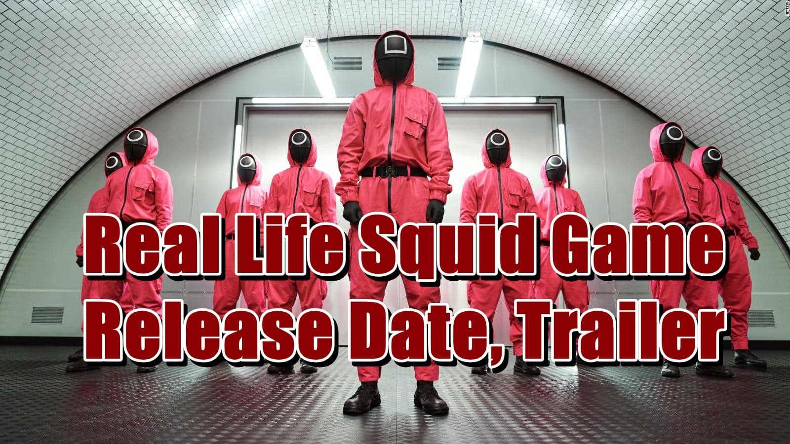 Real Life Squid Game Release Date, Trailer