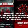 Similarities and Differences Between La Casa De Papel and Money Heist Korea – Joint Economic Area