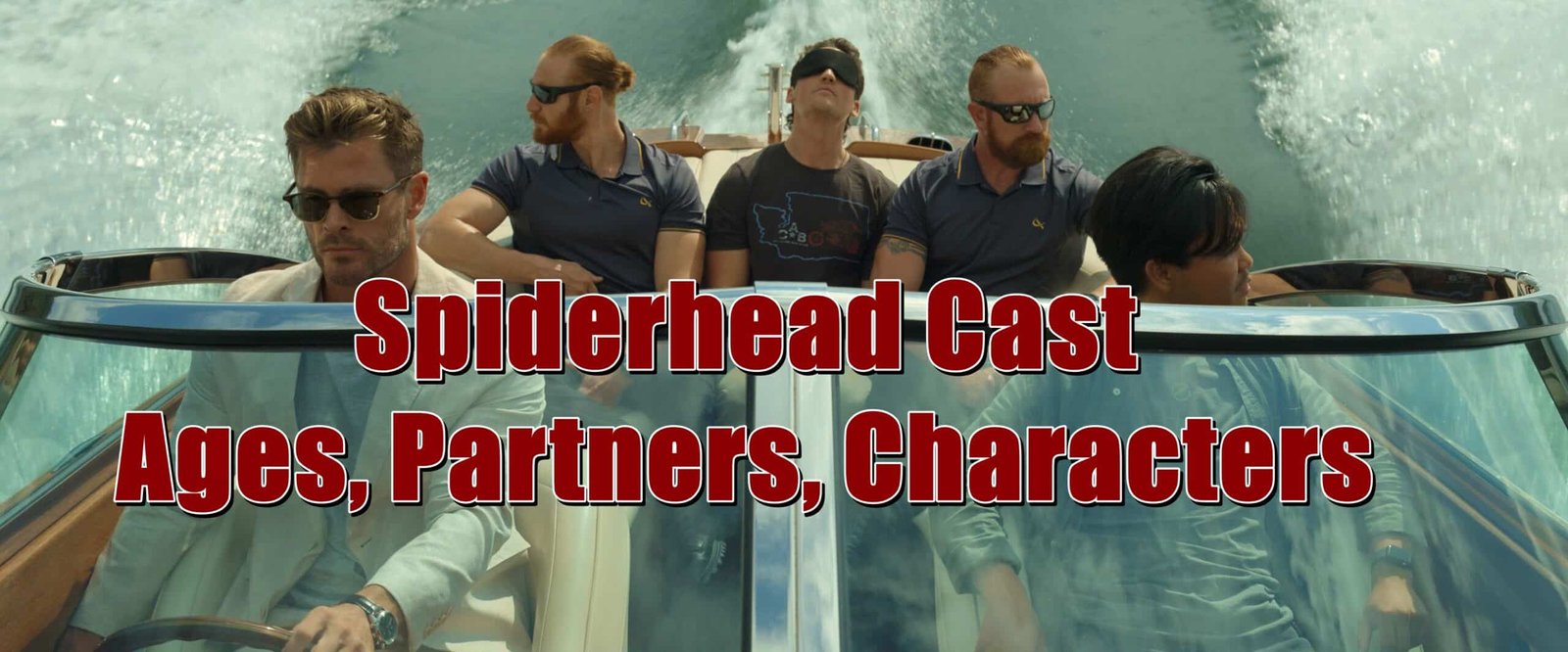 Spiderhead Cast - Ages, Partners, Characters