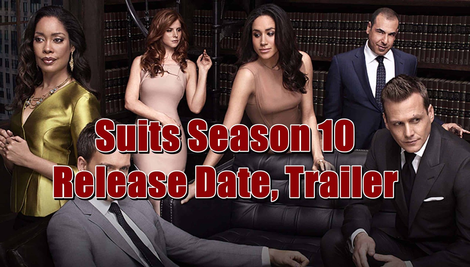 Suits Season 10 Release Date, Trailer