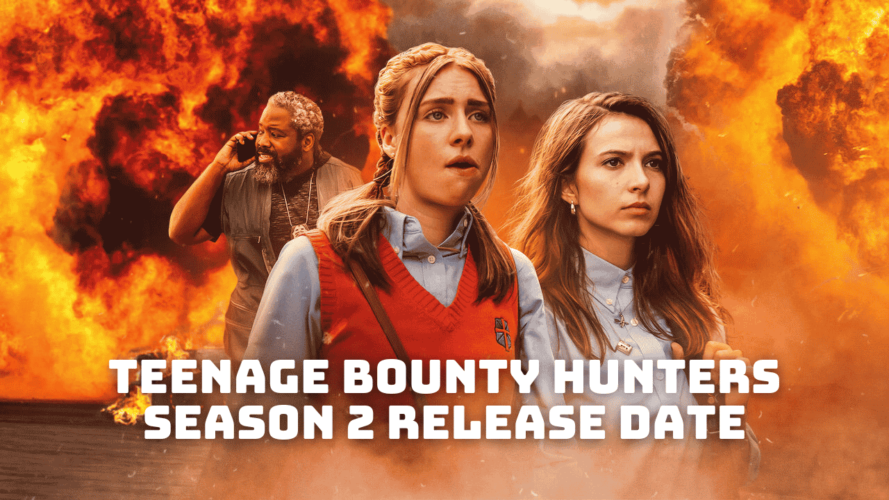 Teenage Bounty Hunters Season 2 Release Date, Trailer