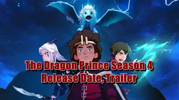 The Dragon Prince Season 4 Release Date, Trailer