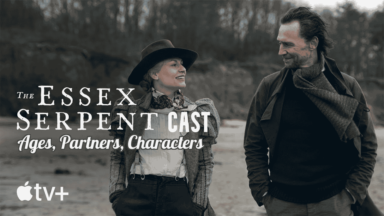 The Essex Serpent Cast – Ages, Partners, Characters