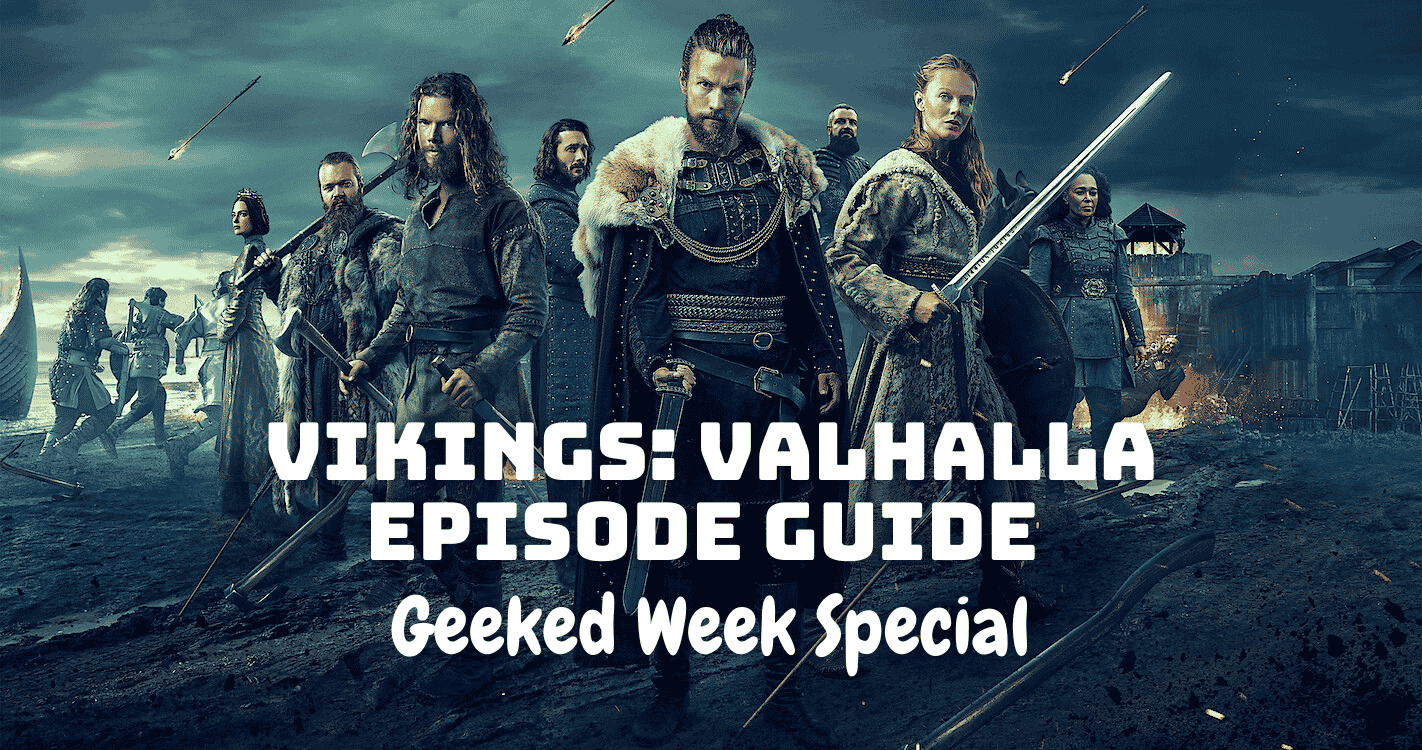 Netflix Geeked Week Special: Vikings Valhalla Episode Guide - How to Watch Vikings Valhalla?