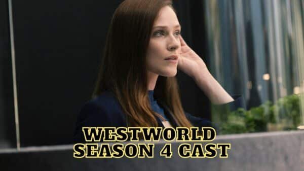 Westworld Season 4 Cast - Ages, Partners, Characters