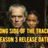 Wrong Side of the Tracks Season 3 Release Date, Trailer