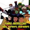 Young Justice Cast Ages, Partners, Characters