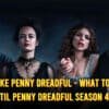 Shows Like Penny Dreadful - What to Watch Until Penny Dreadful Season 4?