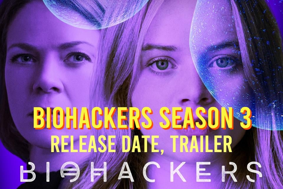 Biohackers Season 3 Release Date, Trailer