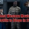 6 Best Western Movies on Netflix to Binge in 2022