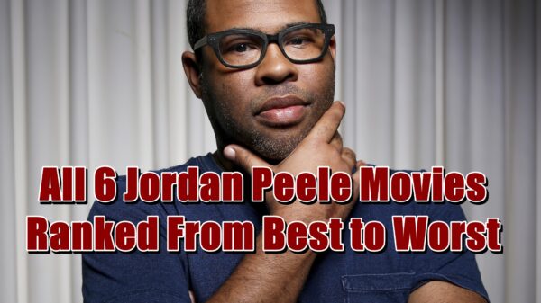 All 6 Jordan Peele Movies Ranked From Best to Worst