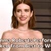 Best Emma Roberts Performances Ranked From Best to Worst