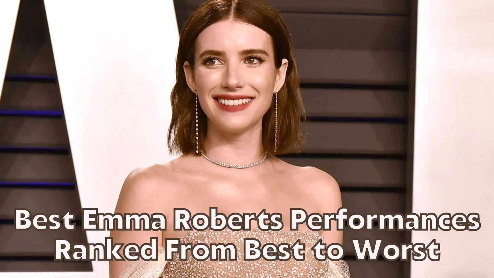 Best Emma Roberts Performances Ranked From Best to Worst