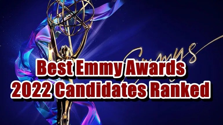 Best Emmy Awards 2022 Candidates Ranked