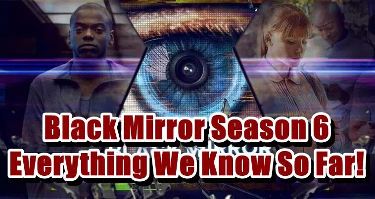 Black Mirror Season 6 - Everything We Know So Far