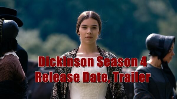 Dickinson Season 4 Release Date, Trailer