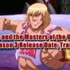 He-Man and the Masters of the Universe Season 3 Release Date, Trailer