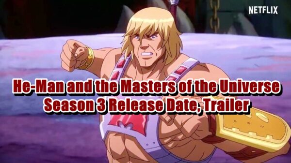 He-Man and the Masters of the Universe Season 3 Release Date, Trailer