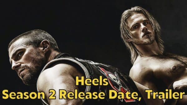 Heels Season 2 Release Date, Trailer - Is it Canceled?