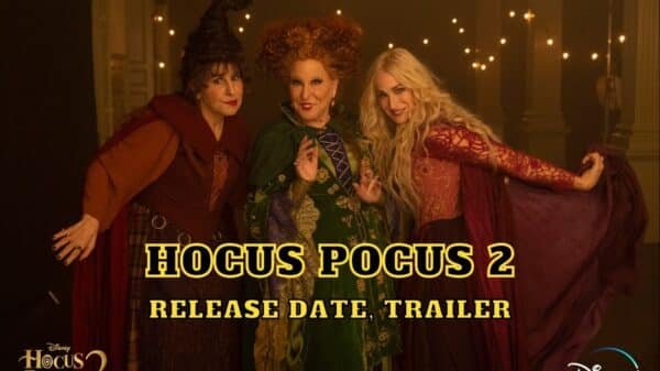 Hocus Pocus 2 Release Date, Trailer - Is It Canceled?