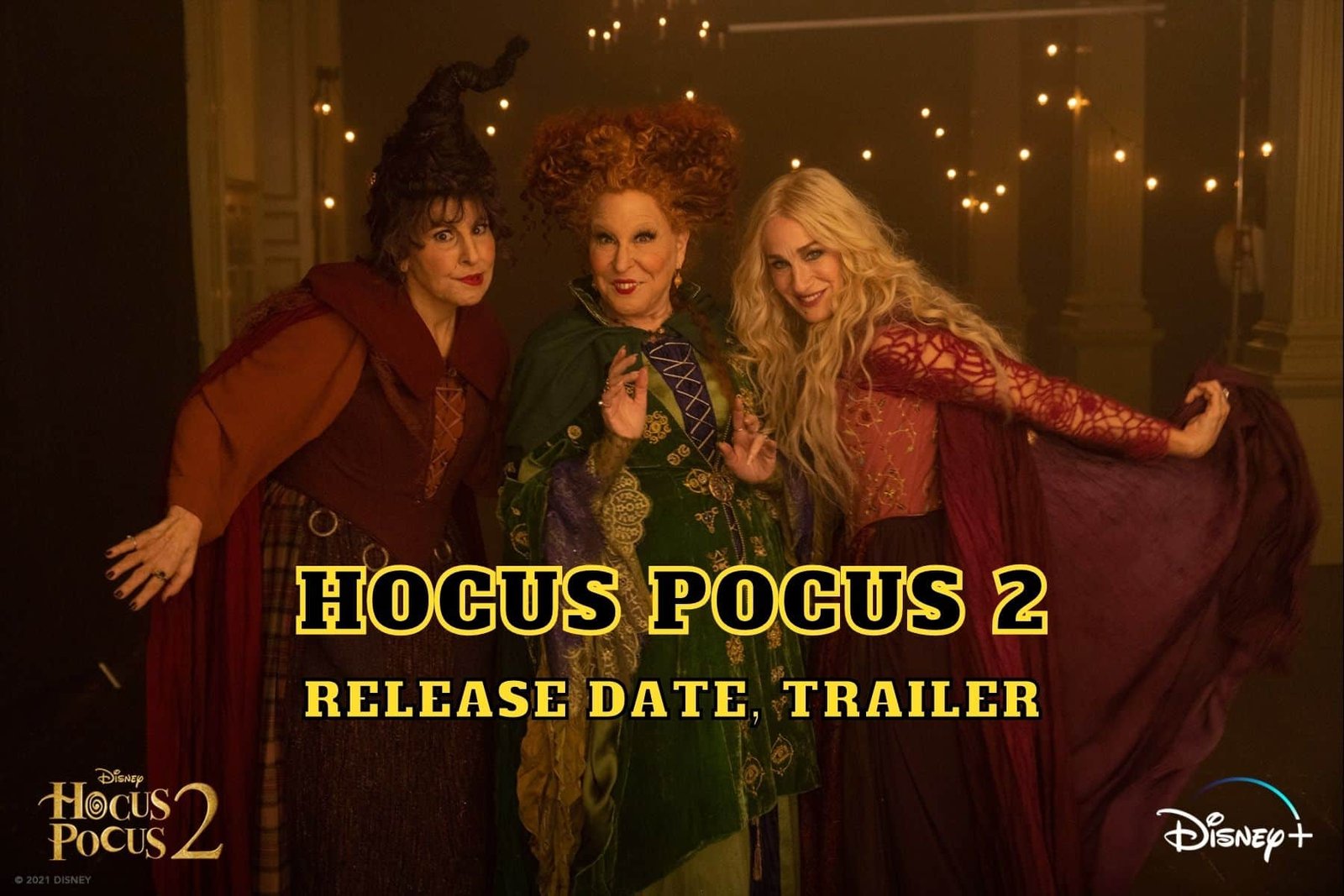 Hocus Pocus 2 Release Date, Trailer - Is It Canceled?
