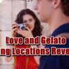 Love and Gelato Filming Locations Revealed!