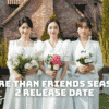 More Than Friends Season 2 Release Date, Trailer