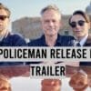 My Policeman Release Date, Trailer