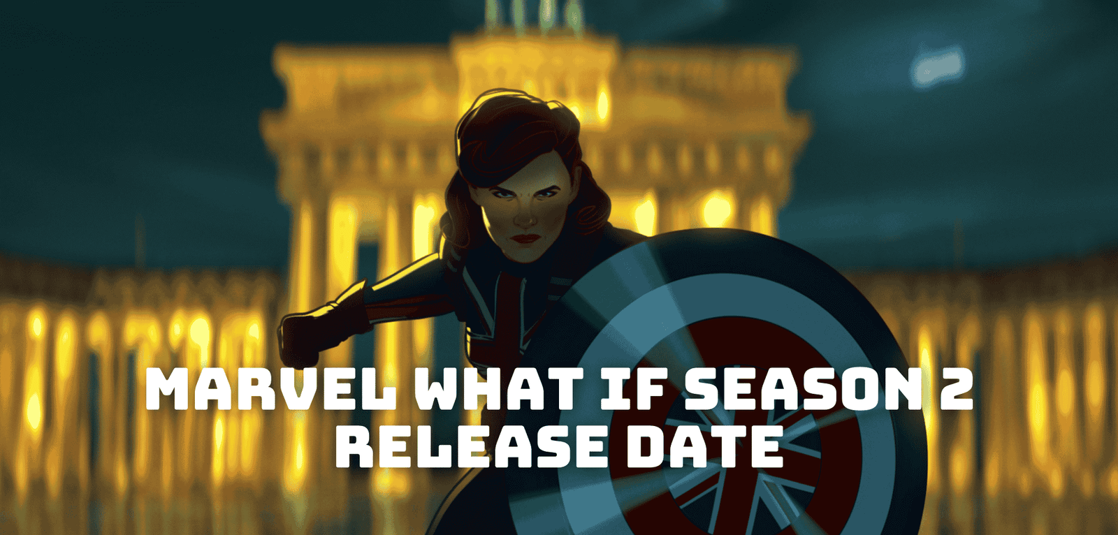 Marvel What If Season 2 Release Date, Trailer