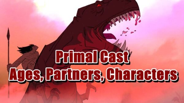 Primal Cast - Ages, Partners, Characters