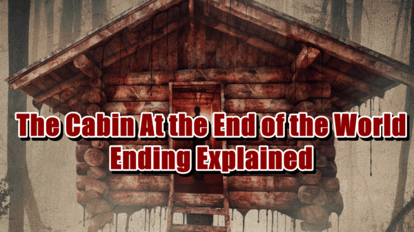 The Cabin At the End of the World Ending Explained