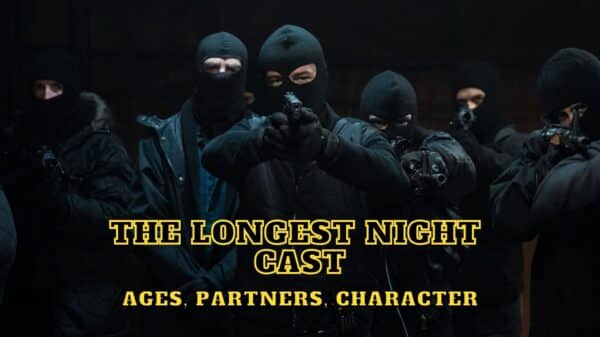 The Longest Night Cast - Ages, Partners, Characters