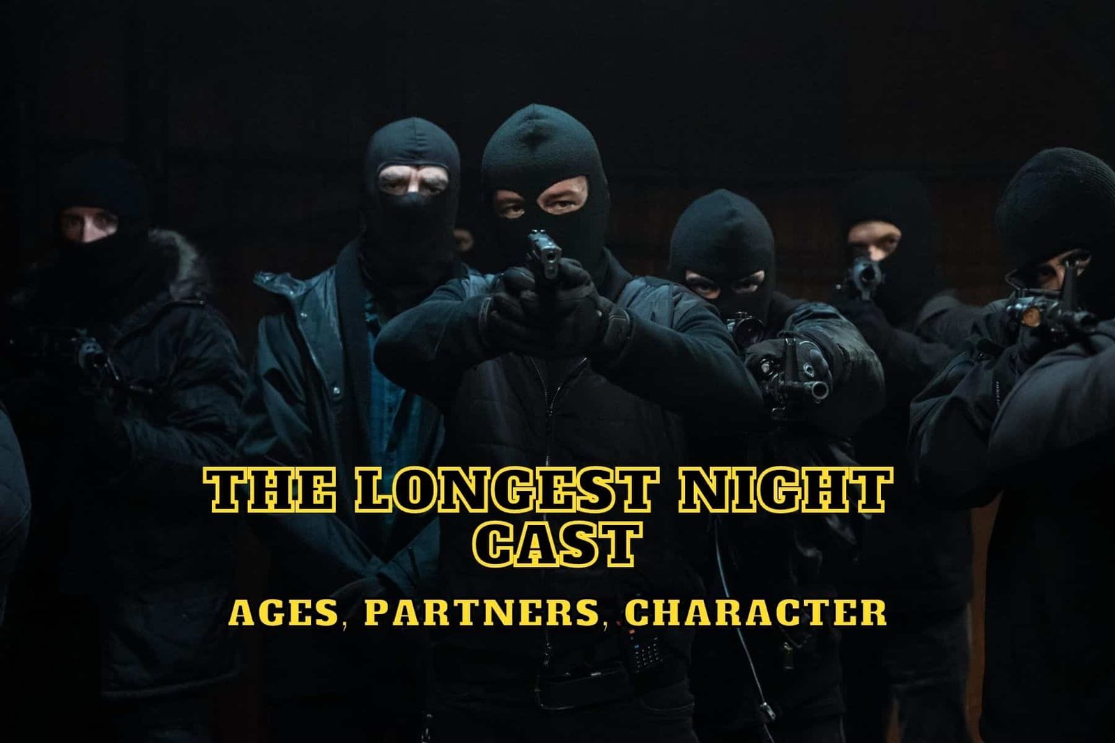 The Longest Night Cast - Ages, Partners, Characters