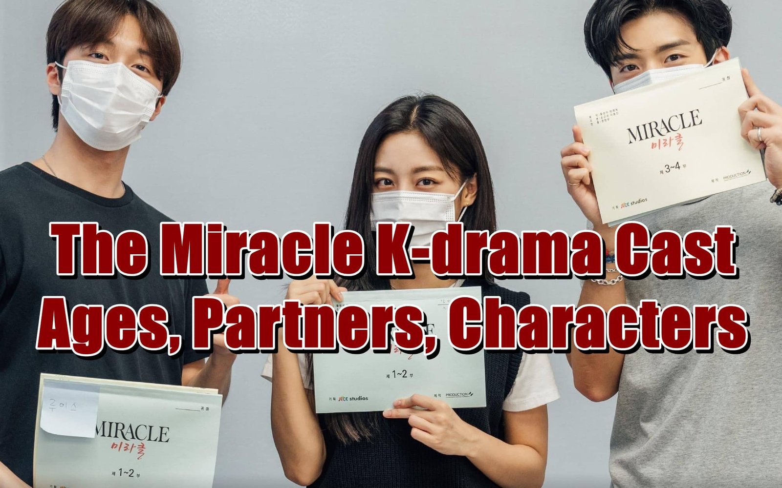 The Miracle K-drama Cast - Ages, Partners, Characters