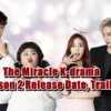 The Miracle K-drama Season 2 Release Date, Trailer