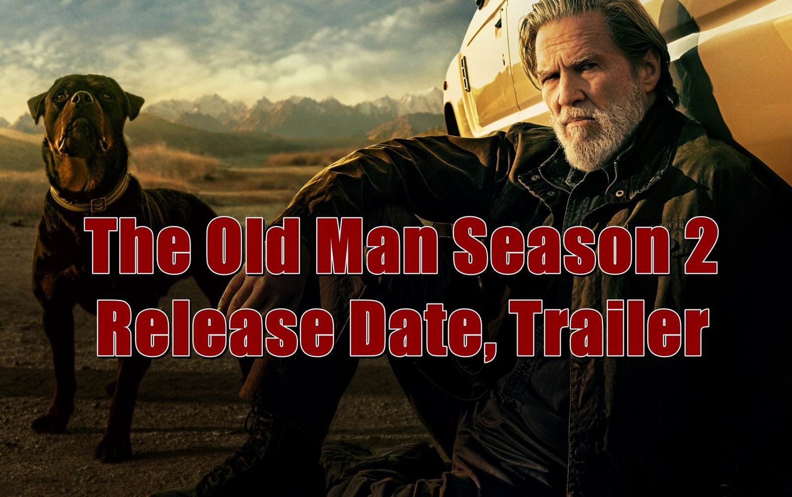 The Old Man Season 2 Release DateThe Old Man Season 2 Release Date