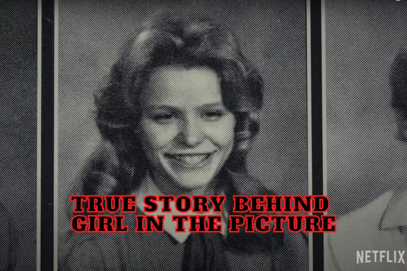 True Story Behind Girl in the Picture - Did Netflix Tell the Truth?