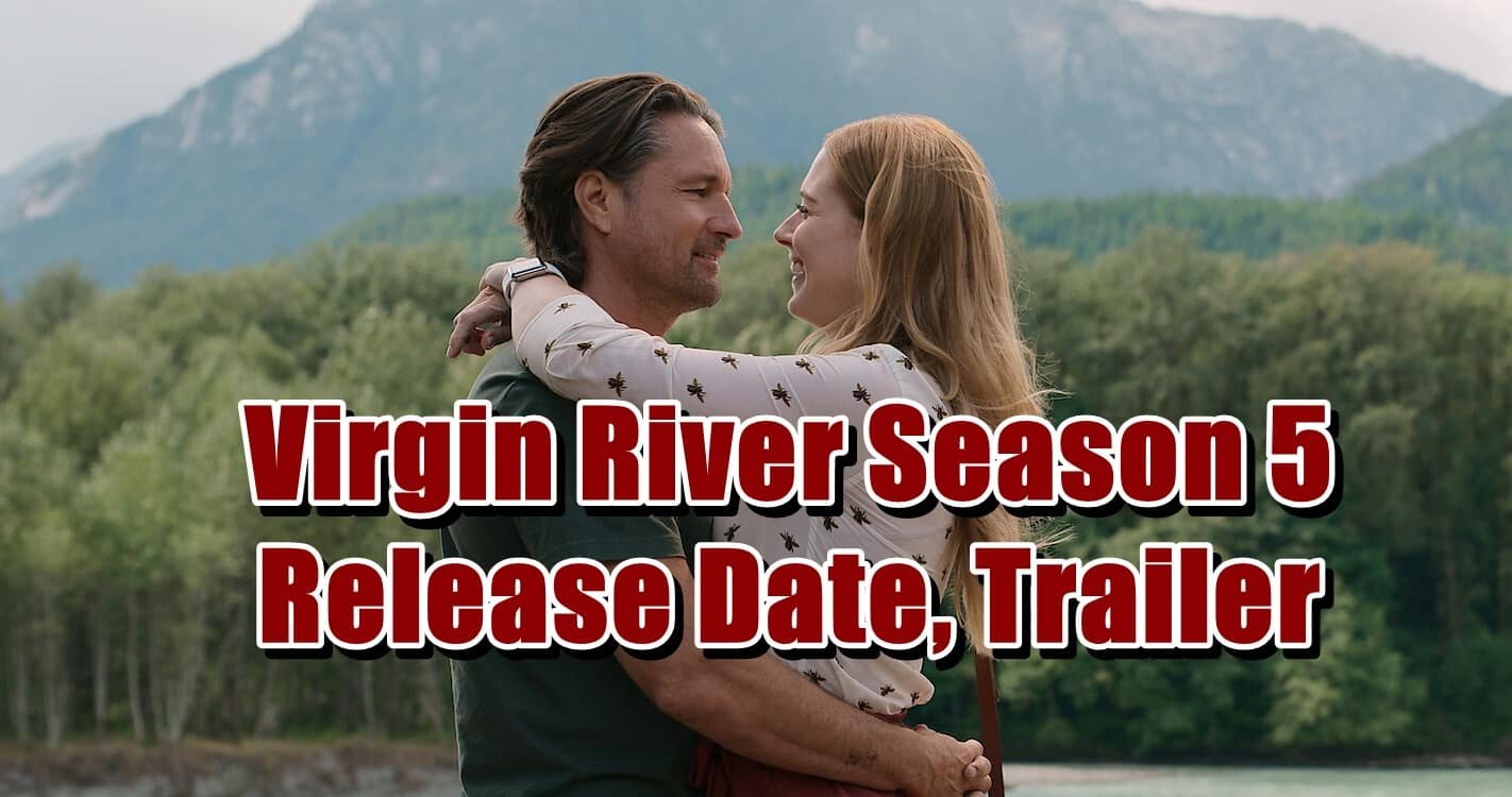 Virgin River Season 5 Release Date, Trailer