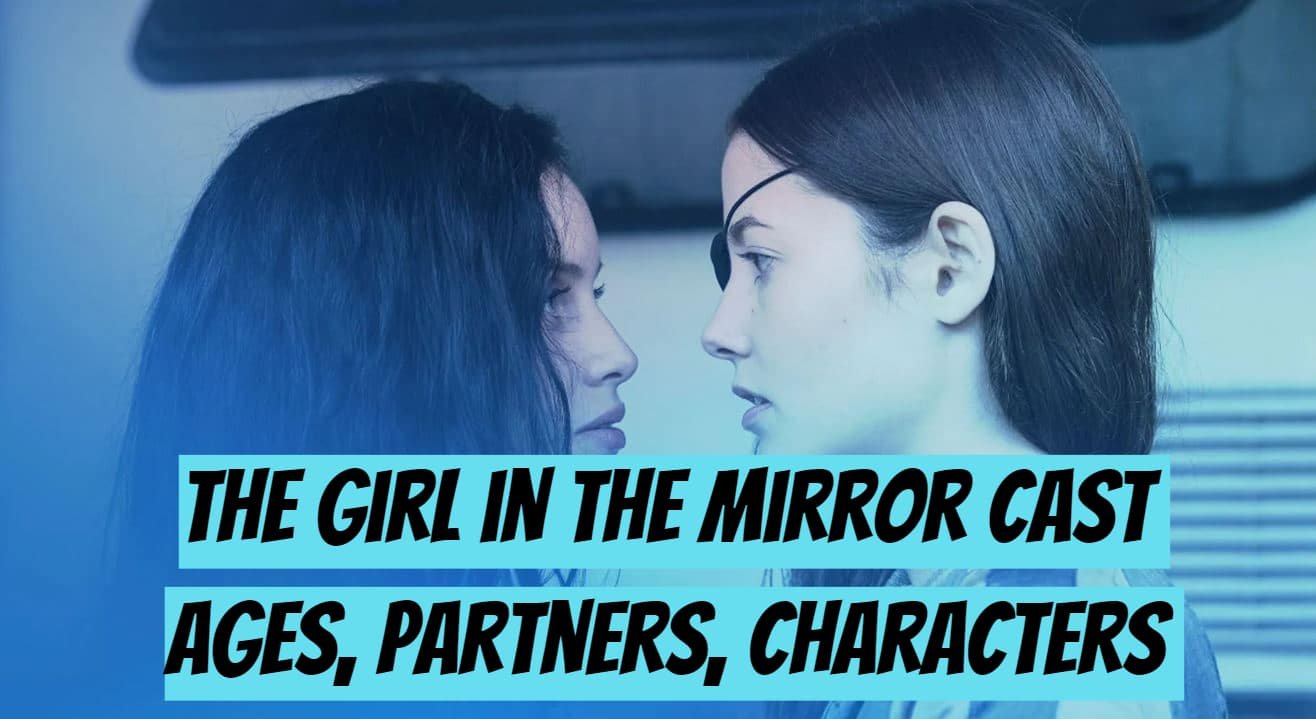 The Girl in the Mirror Cast - Ages, Partners, Characters (Aug. 19)