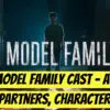 A Model Family Cast - Ages, Partners, Characters