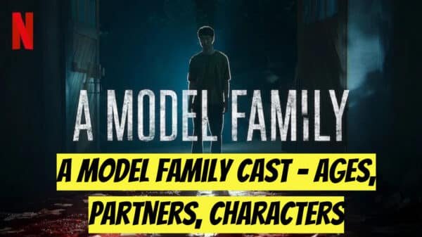 A Model Family Cast - Ages, Partners, Characters