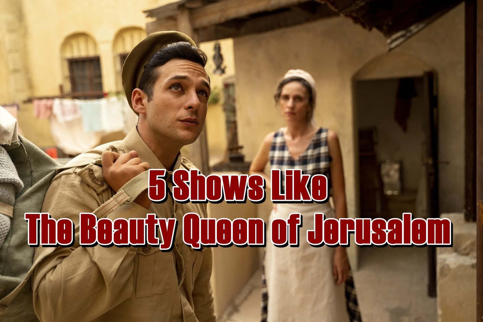 5 Shows Like The Beauty Queen of Jerusalem