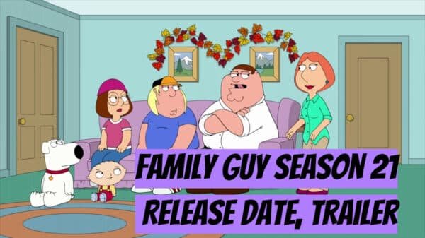 Family Guy Season 21 Release Date, Trailer