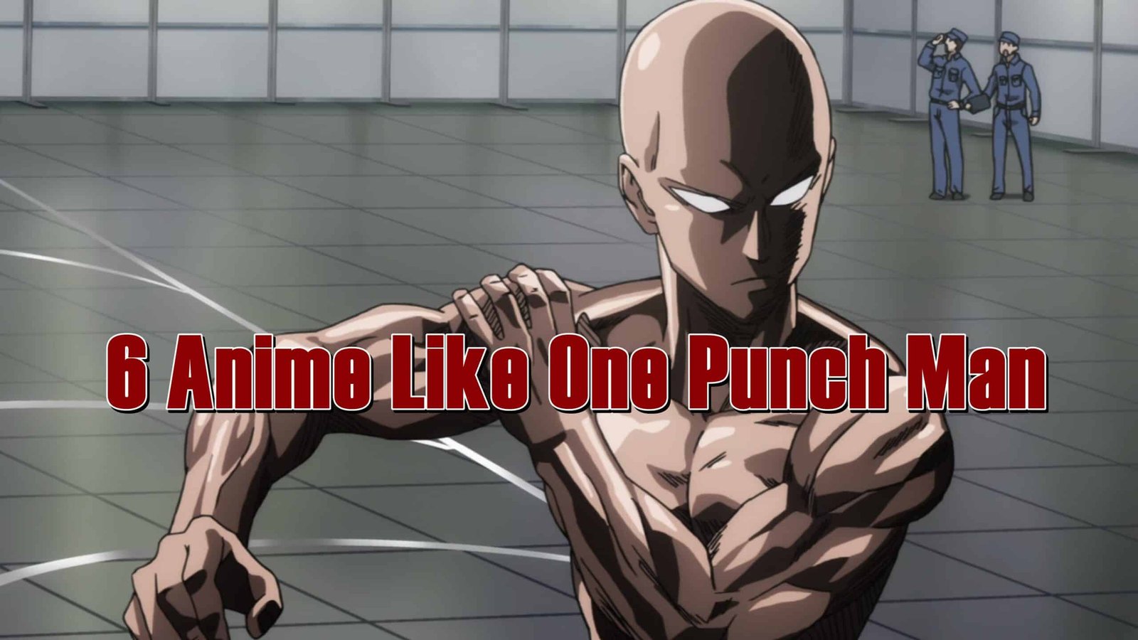6 Anime Like One Punch Man