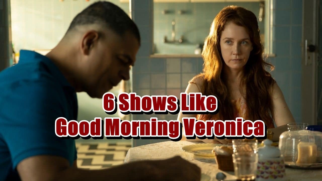 6 Shows Like Good Morning Veronica