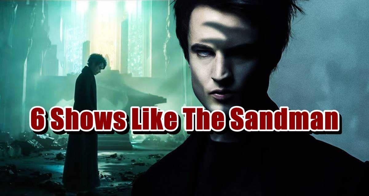 6 Shows Like The Sandman